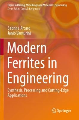 Modern Ferrites in Engineering: Synthesis, Processing and Cutting-Edge Applications 2021 ed.