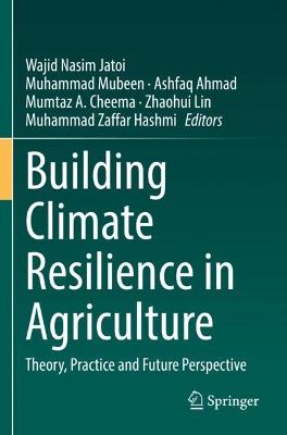 Building Climate Resilience in Agriculture: Theory, Practice and Future Perspective 2022 ed.