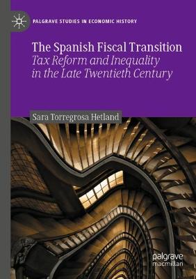 Spanish Fiscal Transition: Tax Reform and Inequality in the Late Twentieth Century 2021 ed.
