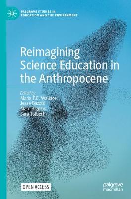 Reimagining Science Education in the Anthropocene 1st ed. 2022