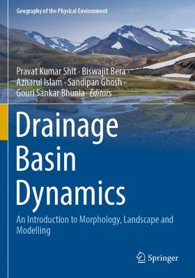 Drainage Basin Dynamics: An Introduction to Morphology, Landscape and Modelling 2022 ed.