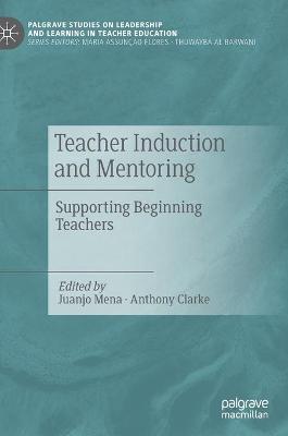 Teacher Induction and Mentoring: Supporting Beginning Teachers