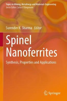 Spinel Nanoferrites: Synthesis, Properties and Applications 2021 ed.