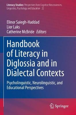 Handbook of Literacy in Diglossia and in Dialectal Contexts: Psycholinguistic, Neurolinguistic, and Educational Perspectives 2022 ed.