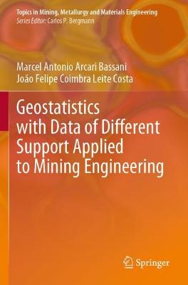 Geostatistics with Data of Different Support Applied to Mining Engineering 2022 ed.