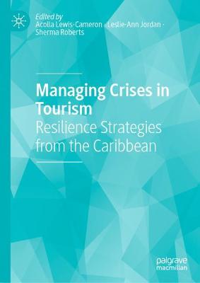 Managing Crises in Tourism: Resilience Strategies from the Caribbean 