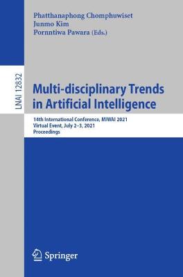 Multi-disciplinary Trends in Artificial Intelligence: 14th International Conference, MIWAI 2021, Virtual Event, July 2-3, 2021, Proceedings