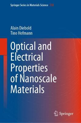 Optical and Electrical Properties of Nanoscale Materials 2021 ed.
