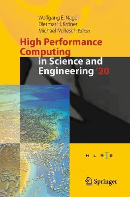 High Performance Computing in Science and Engineering '20: Transactions of the High Performance Computing Center, Stuttgart (HLRS) 2020 2021 ed.
