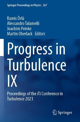 Progress in Turbulence IX: Proceedings of the iTi Conference in Turbulence 2021 2021 ed.