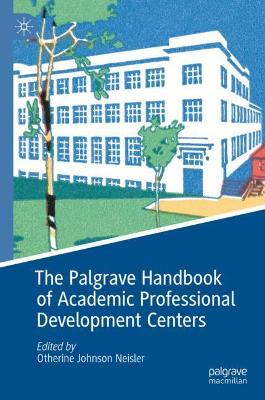 Palgrave Handbook of Academic Professional Development Centers