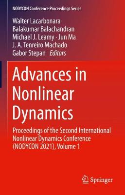 Advances in Nonlinear Dynamics: Proceedings of the Second International Nonlinear Dynamics Conference (NODYCON 2021), Volume 1
