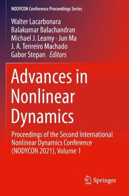 Advances in Nonlinear Dynamics: Proceedings of the Second International Nonlinear Dynamics Conference  (NODYCON 2021), Volume 1 2022 ed.