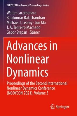 Advances in Nonlinear Dynamics: Proceedings of the Second International Nonlinear Dynamics Conference  (NODYCON 2021), Volume 3 2022 ed.