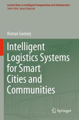 Intelligent Logistics Systems for Smart Cities and Communities 2021 ed.