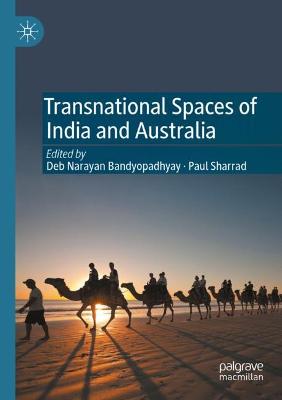 Transnational Spaces of India and Australia 1st ed. 2022
