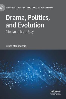 Drama, Politics, and Evolution: Cliodynamics in Play 2021 ed.