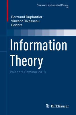 Information Theory: Poincaré Seminar 2018 2021 ed.