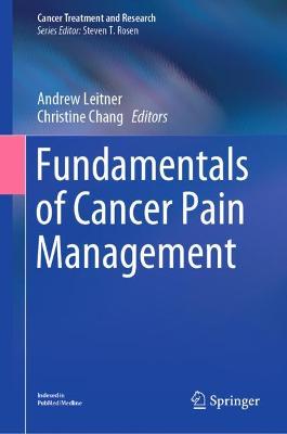 Fundamentals of Cancer Pain Management 2021 ed.