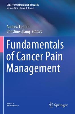 Fundamentals of Cancer Pain Management 2021 ed.