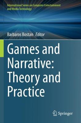 Games and Narrative: Theory and Practice 2022 ed.