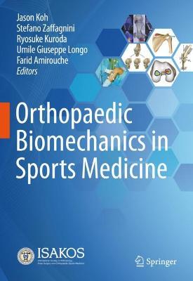 Orthopaedic Biomechanics in Sports Medicine 2022 ed.