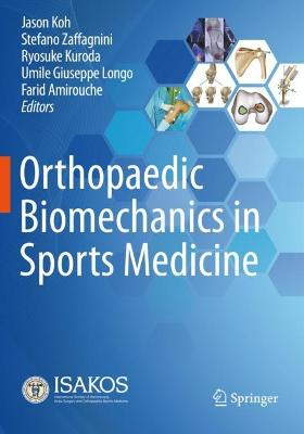 Orthopaedic Biomechanics in Sports Medicine 2021 ed.
