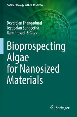 Bioprospecting Algae for Nanosized Materials 2021 ed.