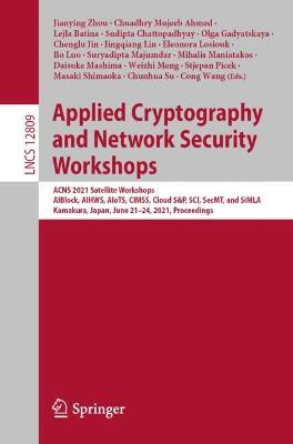 Applied Cryptography and Network Security Workshops: ACNS 2021 Satellite Workshops, AIBlock, AIHWS, AIoTS, CIMSS, Cloud S&P, SCI, SecMT, and SiMLA, Kamakura, Japan, June 21-24, 2021, Proceedings