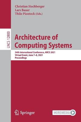 Architecture of Computing Systems: 34th International Conference, ARCS 2021, Virtual Event, June 7-8, 2021, Proceedings