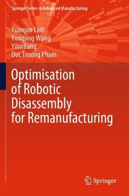 Optimisation of Robotic Disassembly for Remanufacturing 2022 ed.