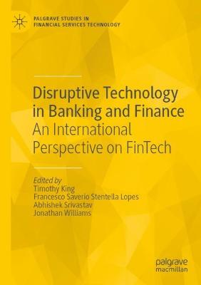Disruptive Technology in Banking and Finance: An International Perspective on FinTech 2021 ed.