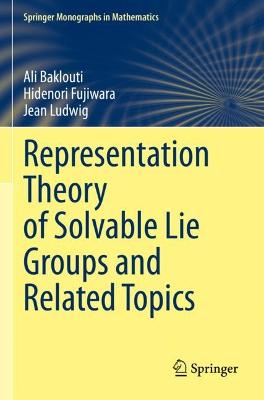 Representation Theory of Solvable Lie Groups and Related Topics 2021 ed.
