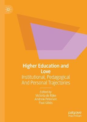 Higher Education and Love: Institutional, Pedagogical and Personal Trajectories 2021 ed.