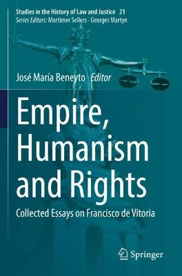 Empire, Humanism and Rights: Collected Essays on Francisco de Vitoria 2022 ed.