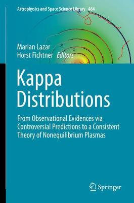 Kappa Distributions: From Observational Evidences via Controversial Predictions to a Consistent Theory of Nonequilibrium Plasmas