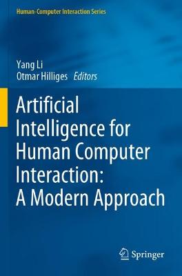 Artificial Intelligence for Human Computer Interaction: A Modern Approach 2021 ed.