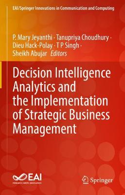 Decision Intelligence Analytics and the Implementation of Strategic Business  Management 2022 ed.