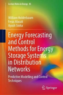 Energy Forecasting and Control Methods for Energy Storage Systems in Distribution Networks: Predictive Modelling and Control Techniques