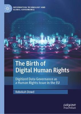 Birth of Digital Human Rights: Digitized Data Governance as a Human Rights Issue in the EU