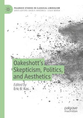 Oakeshotts Skepticism, Politics, and Aesthetics 2022 ed.