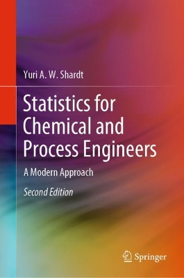 Statistics for Chemical and Process Engineers: A Modern Approach
