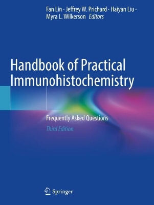 Handbook of Practical Immunohistochemistry: Frequently Asked Questions Third Edition 2022