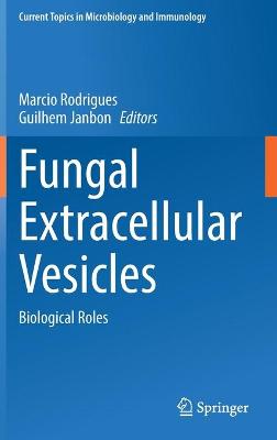 Fungal Extracellular Vesicles: Biological Roles