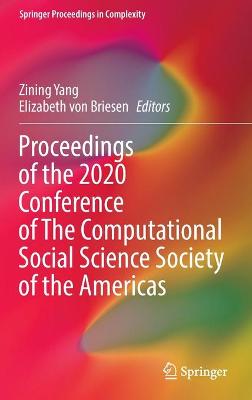 Proceedings of the 2020 Conference of The Computational Social Science  Society of the Americas 2021 ed.