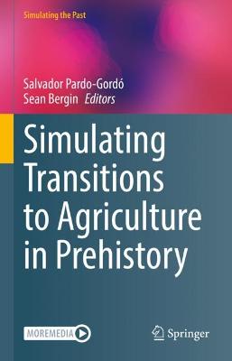 Simulating Transitions to Agriculture in Prehistory 2021 ed.