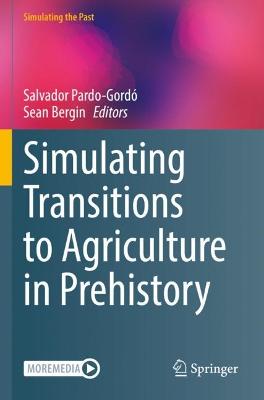 Simulating Transitions to Agriculture in Prehistory 2021 ed.