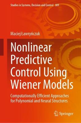 Nonlinear Predictive Control Using Wiener Models: Computationally Efficient Approaches for Polynomial and Neural Structures