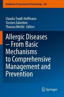 Allergic Diseases  From Basic Mechanisms to Comprehensive Management and  Prevention 1st ed. 2022