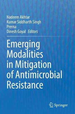 Emerging Modalities in Mitigation of Antimicrobial Resistance 2022 ed.